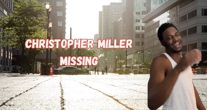 Christopher Miller Missing
