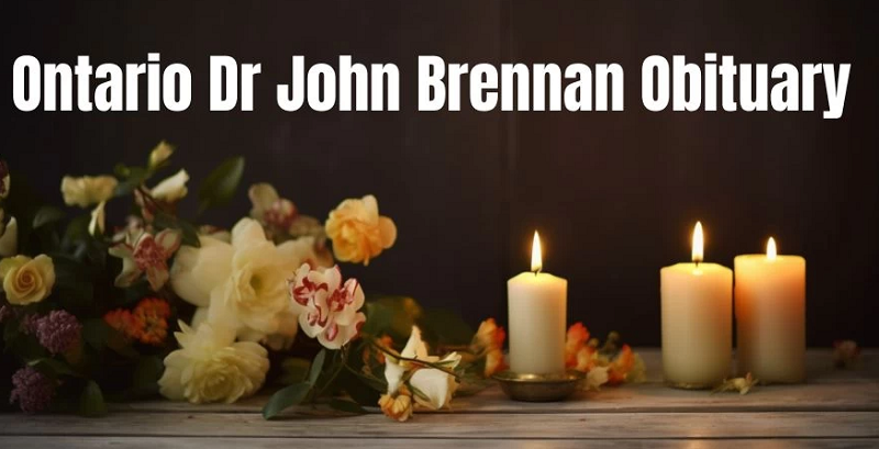 Ontario Dr John Brennan Obituary